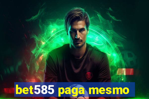 bet585 paga mesmo